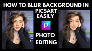 4 Easy Steps To Blur The Background In PicsArt