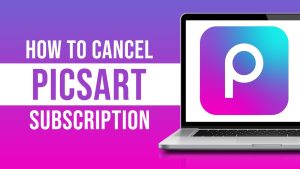 Cancel PicsArt Subscription and Request Refunds